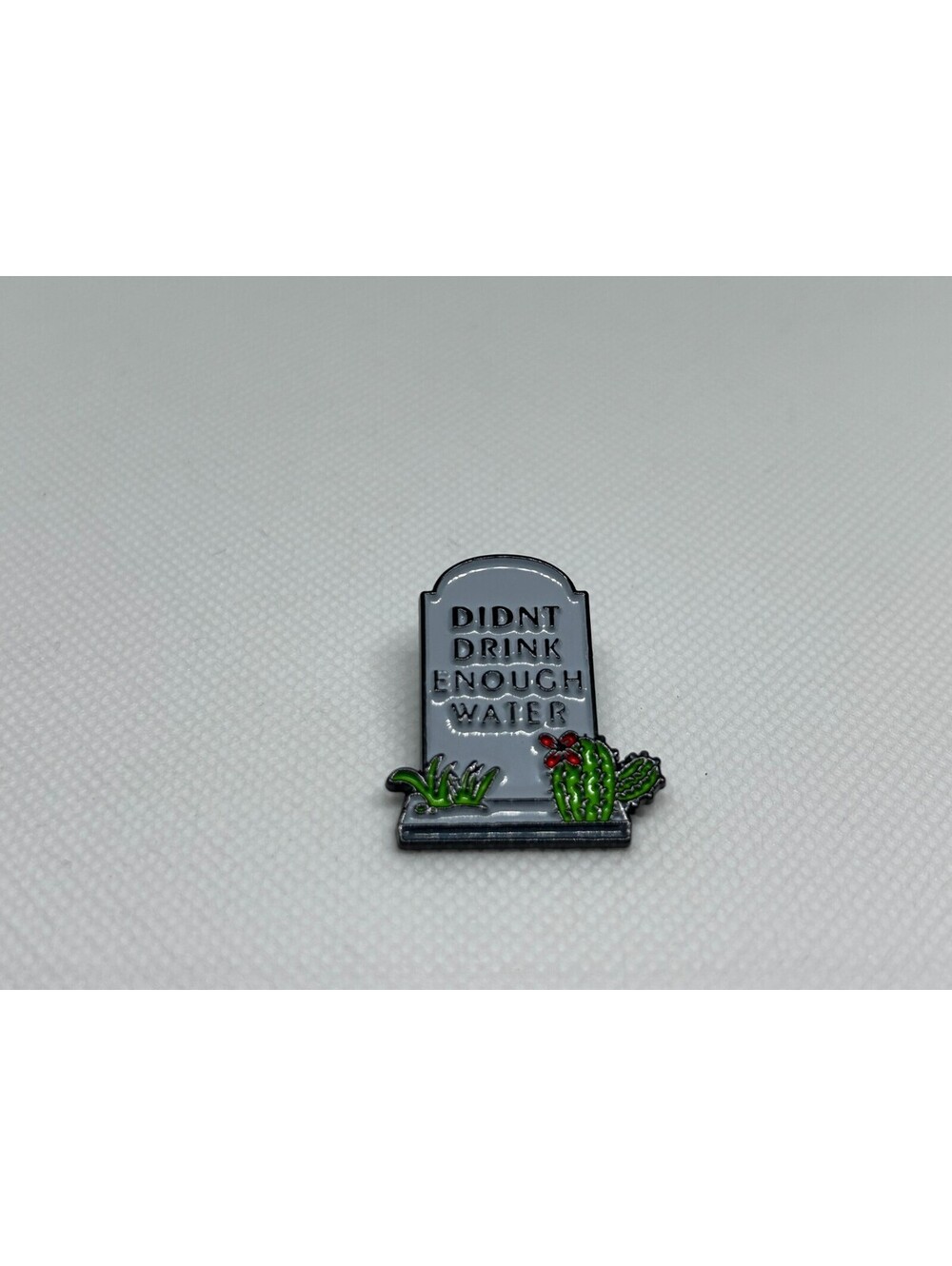 Enamel Pin - "Didn't Drink Enough Water" Succulent Graveyard